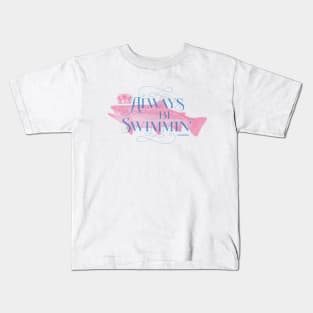 Always Be Swimmin' Kids T-Shirt